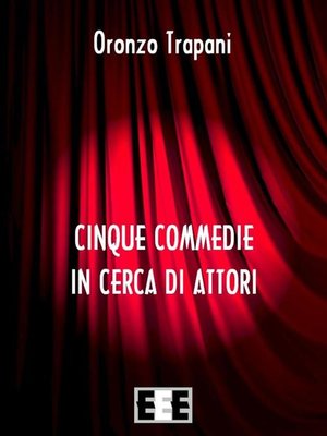 cover image of Cinque commedie in cerca d'attori